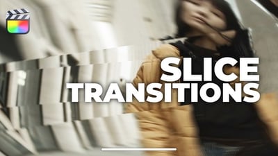 Slice Transitions.